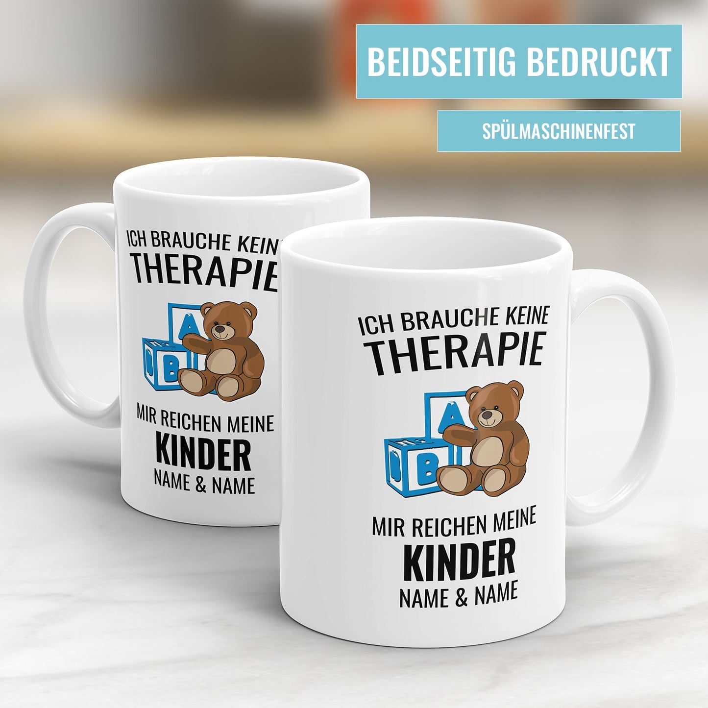 Lustige Tasse - Ich brauche keine Therapie, mir reichen meine Kinder - Mit Namen - Für Mama und Papa - Fulima