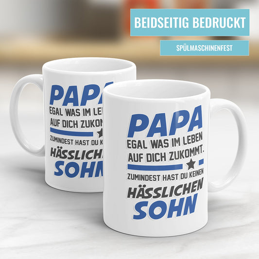 Papa egal was auf dich zukommt keinen hässlichen Sohn - Papa Tasse - Fulima