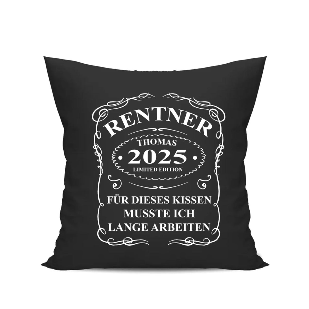Ruhestand Kissen - Rentner 2025 - mit Namen - musste ich lange arbeiten - Rente Geschenk Schwarz - Fulima