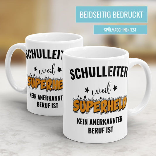 Schulleiter weil Superheld kein anerkannter Beruf ist Schulleiter Tasse - Fulima