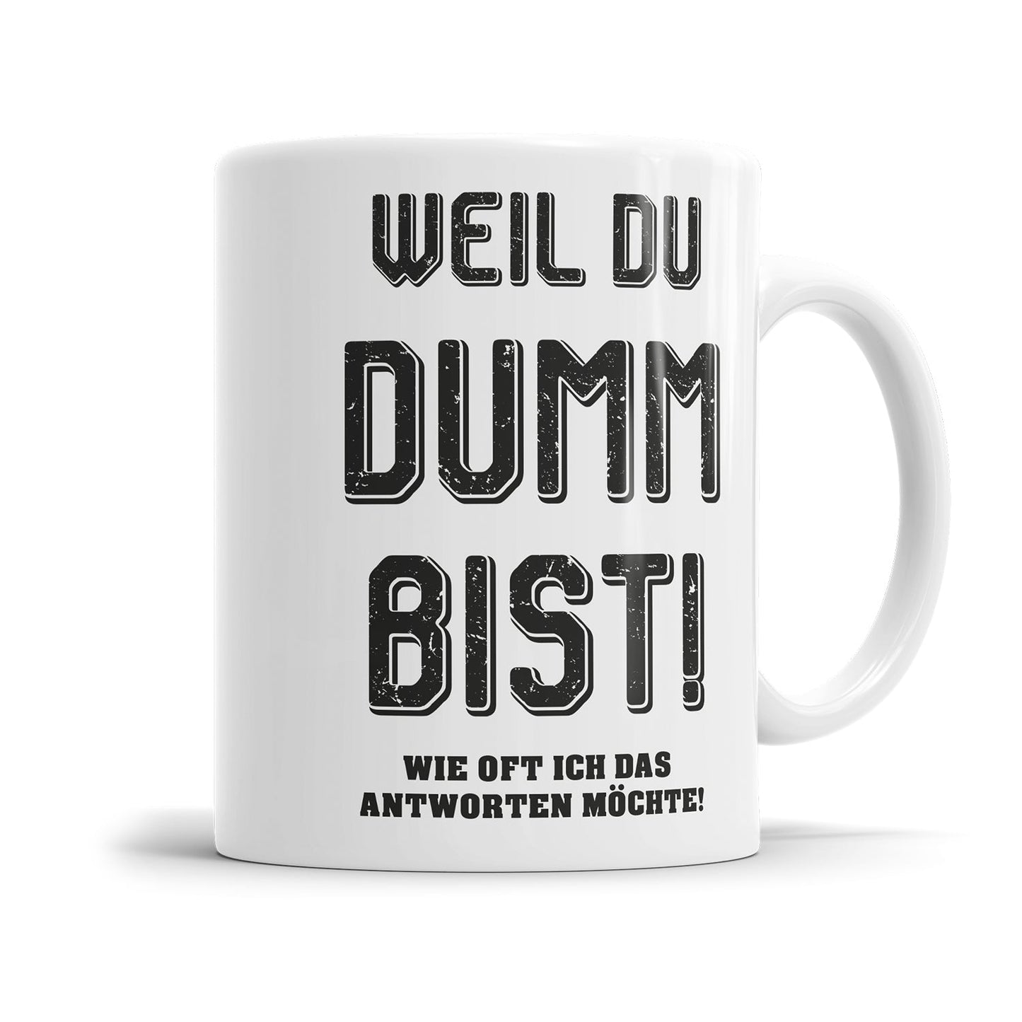 Freche Sprüche Tasse mit sarkastischem Alltagsstatement