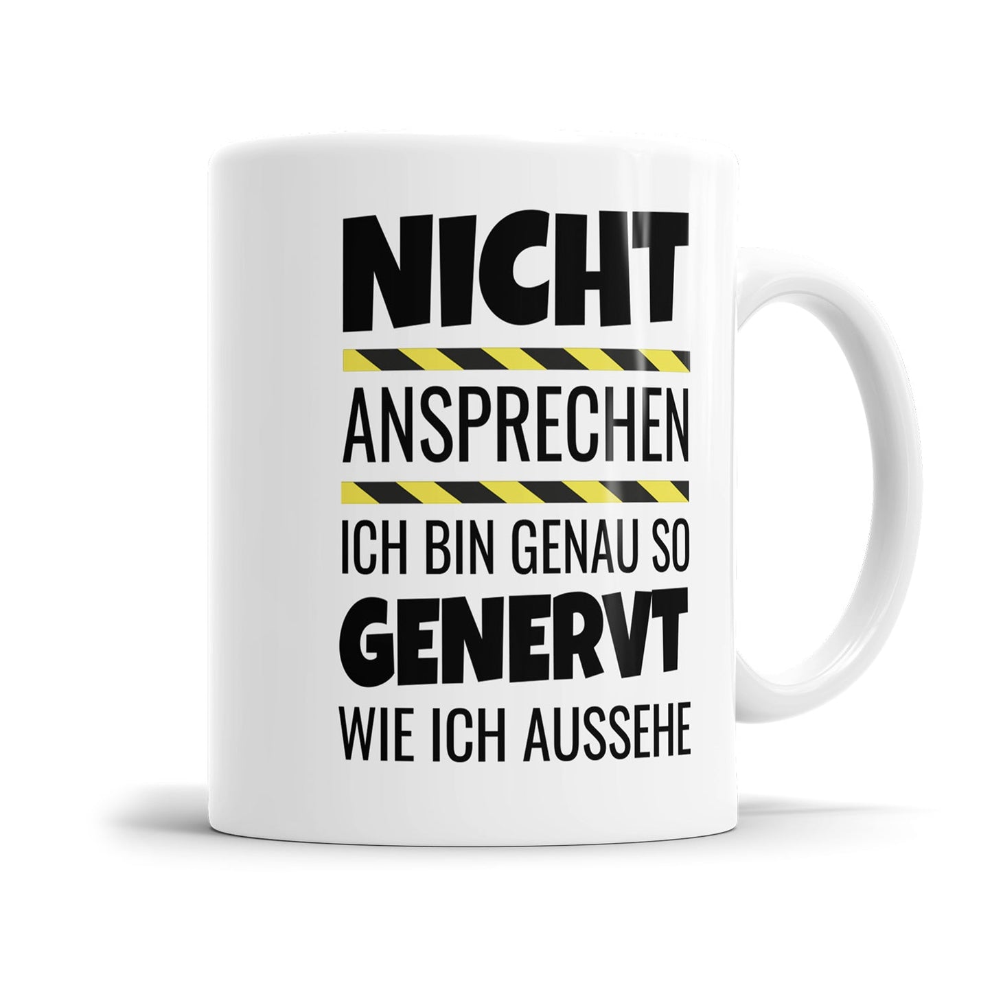 Morgenmuffel Tasse mit lustigen Spruch „Nicht ansprechen ich bin genau so genervt wie ich aussehe"