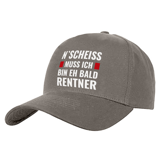 n Scheiss muss ich bin eh bald Rentner - Geschenk - Cap Grau - Fulima