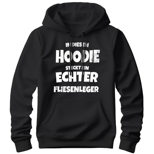 In diesem Hoodie steckt ein echter Fliesenleger - Hoodie Schwarz - FULiMA®