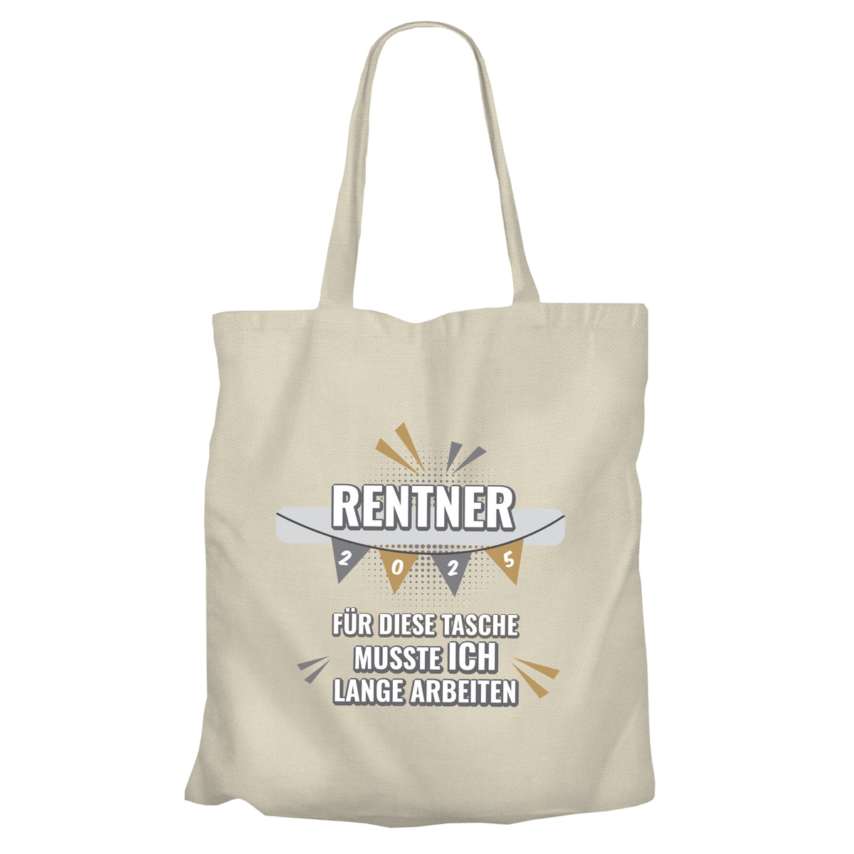 Jutebeutel Renter - Rentner 2025 Girlande - musste ich lange arbeiten - Rente Geschenk Beige - Fulima