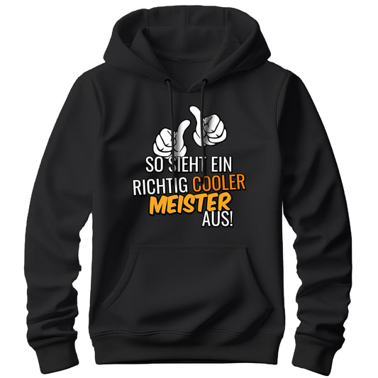 So sieht ein richtig cooler Meister aus - Hoodie Schwarz - FULiMA®