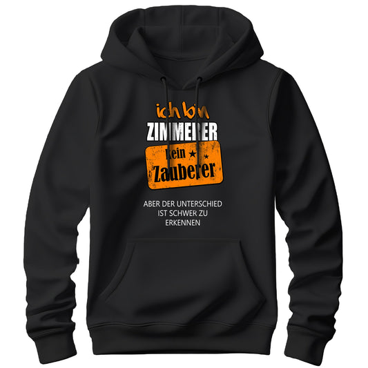 Ich bin Zimmerer kein Zauberer - Hoodie Schwarz - FULiMA®