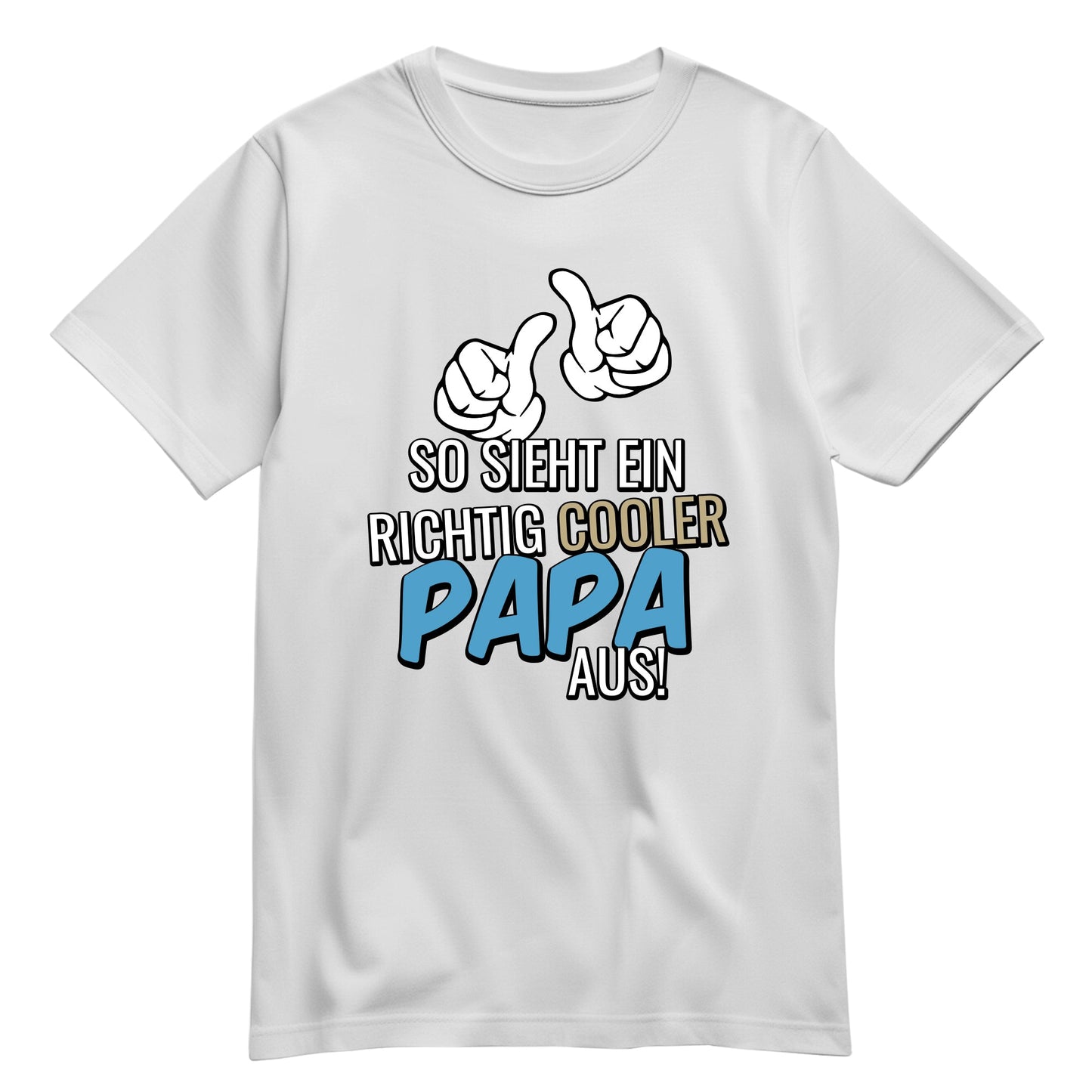 So sieht ein richtig cooler Papa aus - Shirt Weiß - FULiMA®