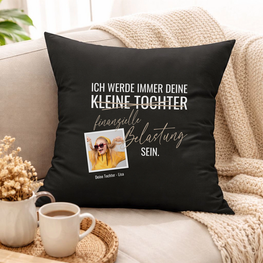 Papa Kissen - Ich werde immer deine kleine Tochter - Finanzielle belastung bleiben