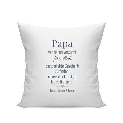 Papa Kissen - Wir haben versucht das beste Geschenk zu finden - Geschenkidee