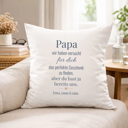 Papa Kissen - Wir haben versucht das beste Geschenk zu finden - Geschenkidee