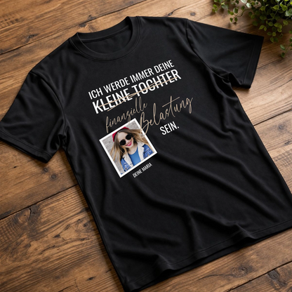 Papa Shirt personalisiert - Tochter mit Foto - Finanzielle Belastung