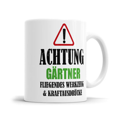 Achtung Gärtner - Kraftausdrücke - Tasse - Fulima