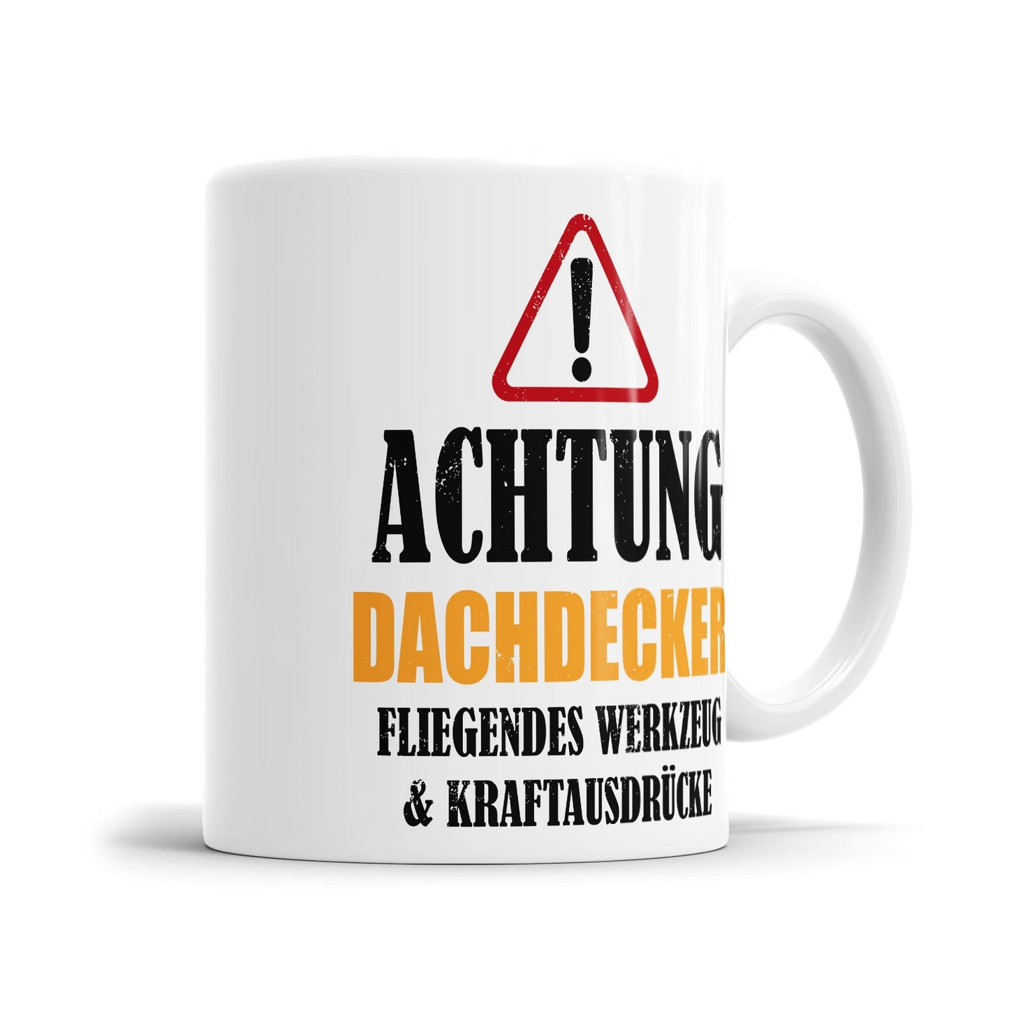 Achtung Dachdecker - Kraftausdrücke - Tasse - Fulima