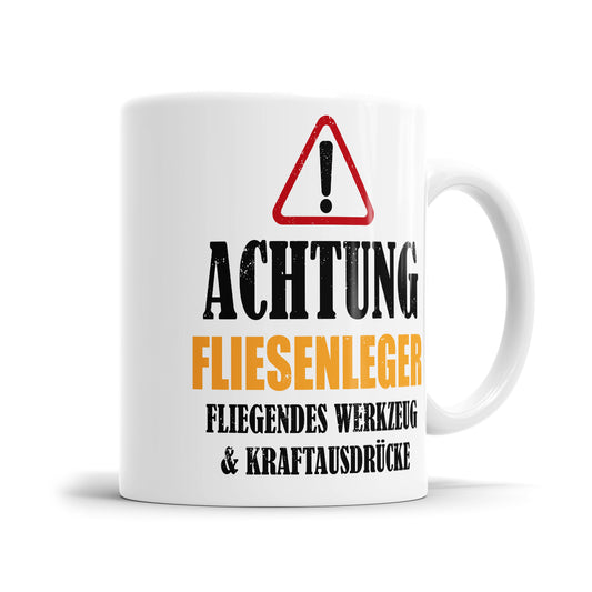 Achtung Fliesenleger - Kraftausdrücke - Tasse - Fulima