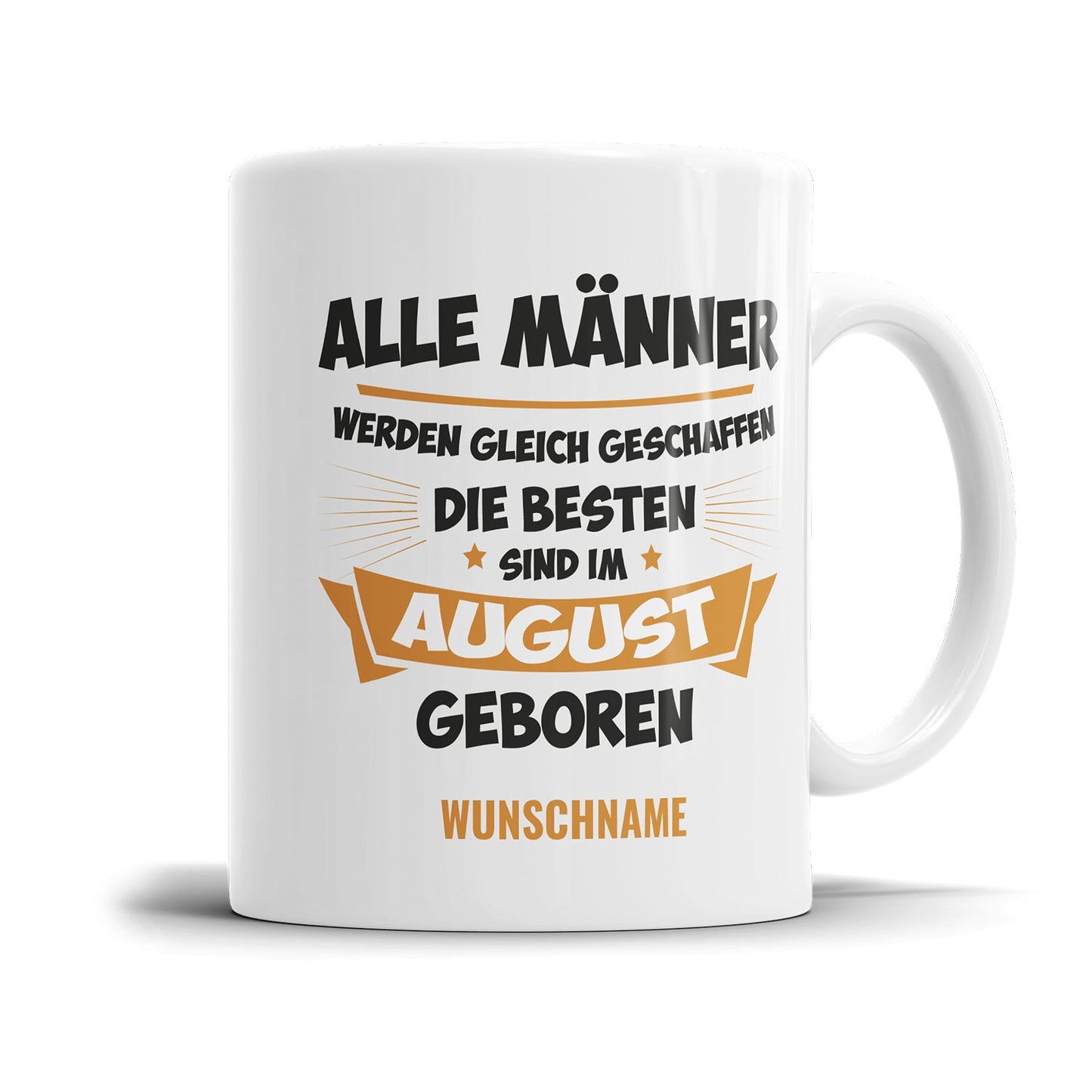 Alle Männer werden gleich geschaffen die besten August Geburtstag Tasse - Fulima