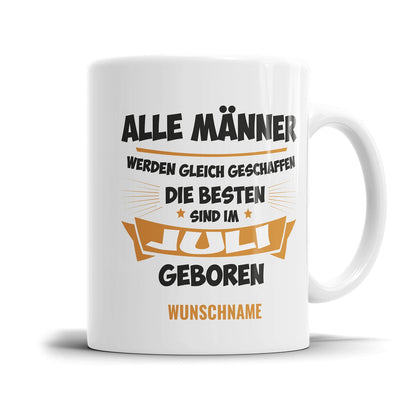 Alle Männer werden gleich geschaffen die besten Juli Geburtstag Tasse - Fulima