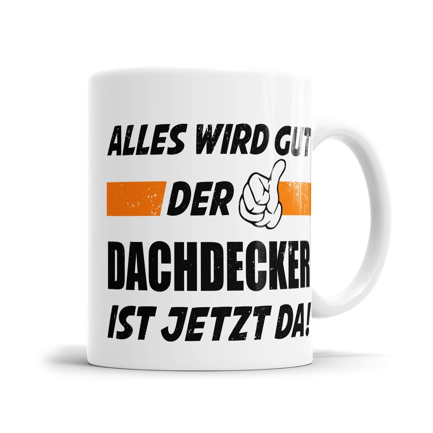Alles wird gut der Dachdecker ist jetzt da - Tasse - Fulima