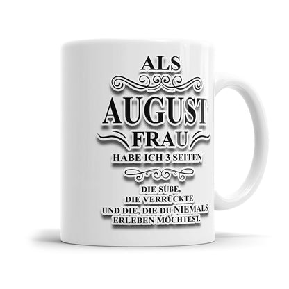 Als August Frau habe ich 3 Seiten Geburtstag Tasse - Fulima