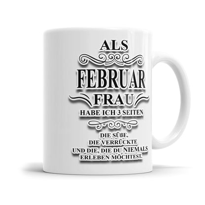 Als Februar Frau habe ich 3 Seiten Geburtstag Tasse - Fulima