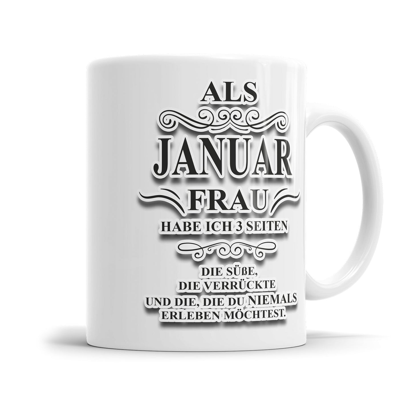 Als Januar Frau habe ich 3 Seiten Geburtstag Tasse - Fulima