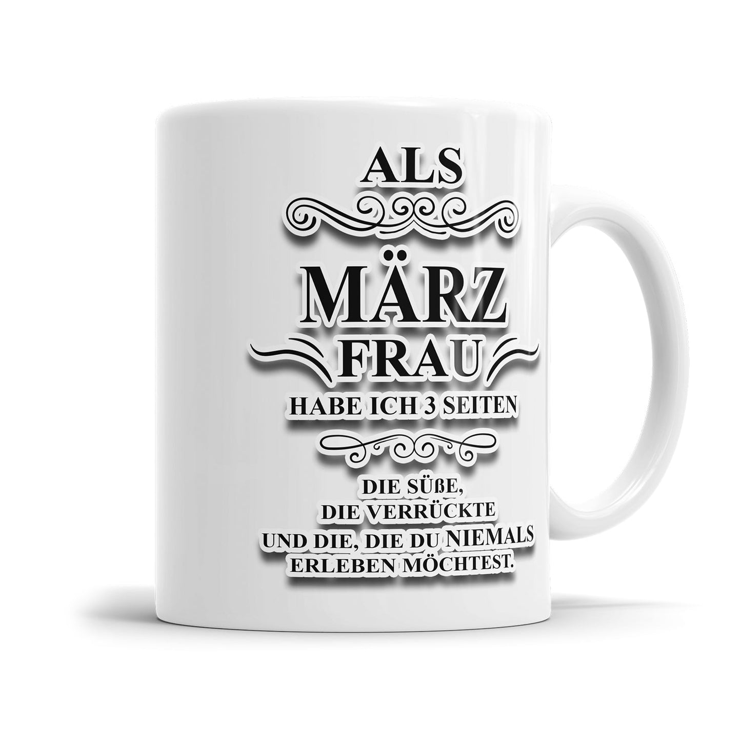 Als März Frau habe ich 3 Seiten Geburtstag Tasse - Fulima