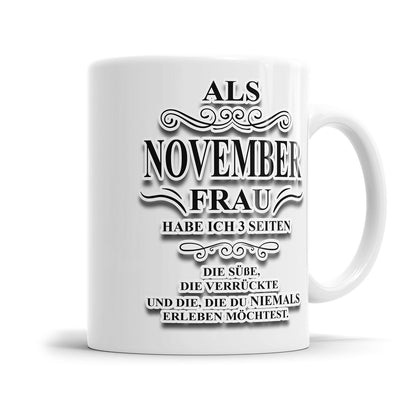 Als November Frau habe ich 3 Seiten Geburtstag Tasse - Fulima