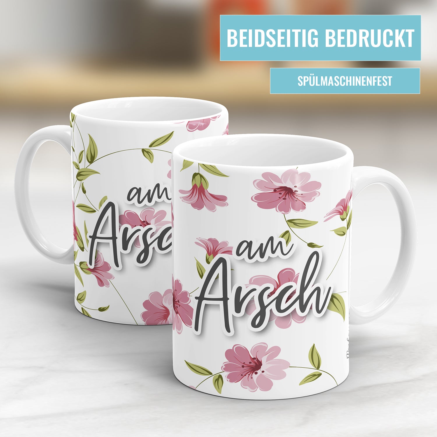 Am Arsch Blumen freche Tasse mit Spruch Fulima