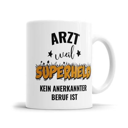 Artzt weil Superheld kein anerkannter Beruf ist Ärtze Tasse - Fulima