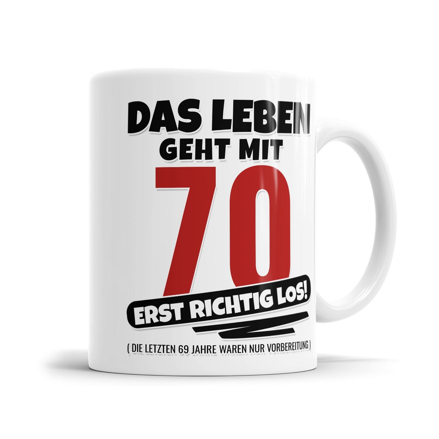 Das Leben geht mit 70 erst richtig Los - Geburtstag Tasse - Fulima