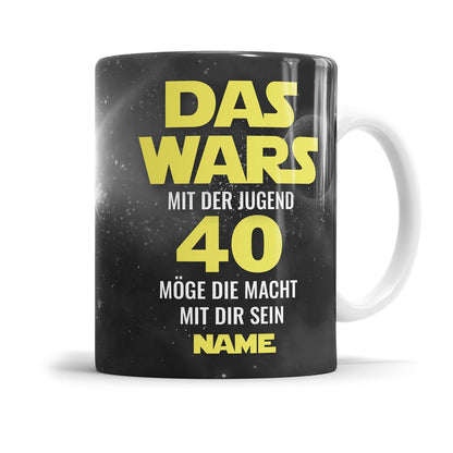 Das wars mit der Jugend 40 möge die Macht mit dir sein Name 40 Geburtstag Tasse - Fulima