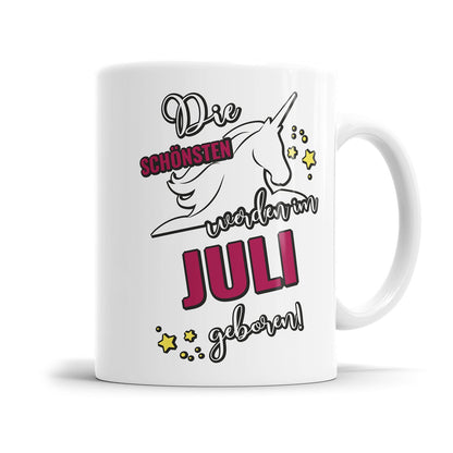 Die schönsten werden im Juli geboren Einhorn Geburtstag Tasse - Fulima