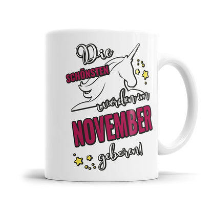 Die schönsten werden im November geboren Einhorn Geburtstag Tasse - Fulima