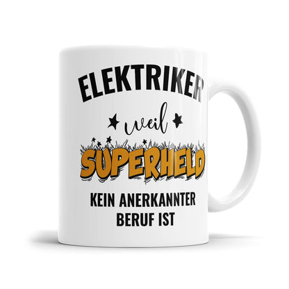 Elektriker Tasse Elektriker weil Superheld kein Anerkannter Beruf ist - Fulima
