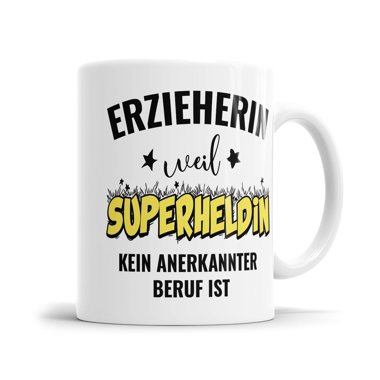 Erzieherin weil Superheldin kein anerkannter Beruf ist - Erzieherin Tasse - Fulima