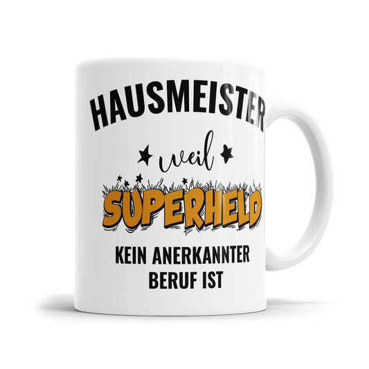 Hausmeister weil Superheld kein anerkannter Beruf ist Hausmeister Tasse - Fulima