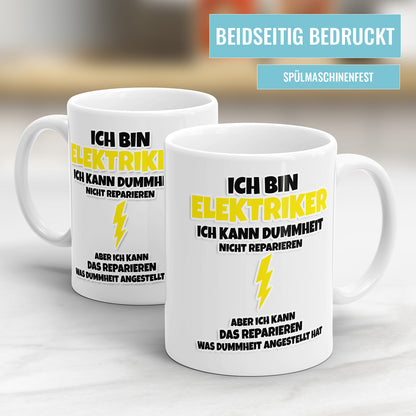 Elektriker Tasse - Ich bin Elektriker ich kann Dummheit nicht reparieren Fulima