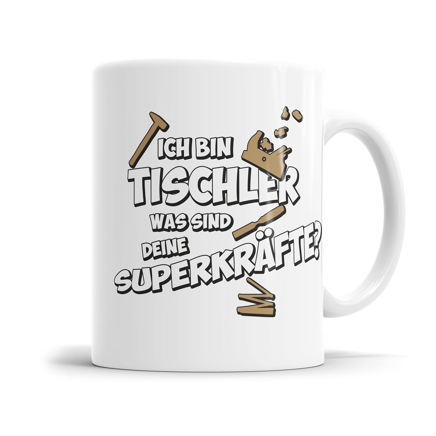 Tischler Schreiner Tasse - Ich bin Tischler was sind deine Superkräfte? - Fulima