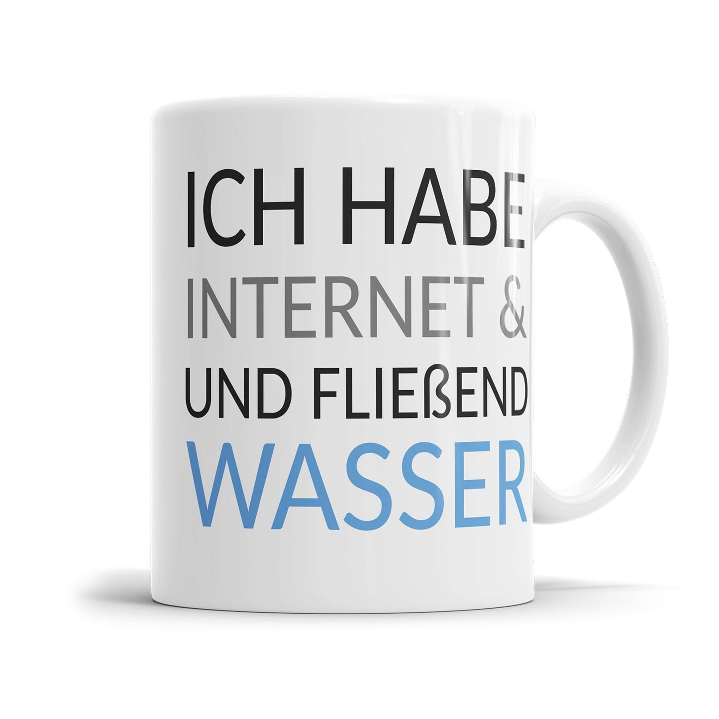 Lustige Sprüche Tasse - "Habe Internet und fließend Wasser" - Perfektes Geschenk - Fulima