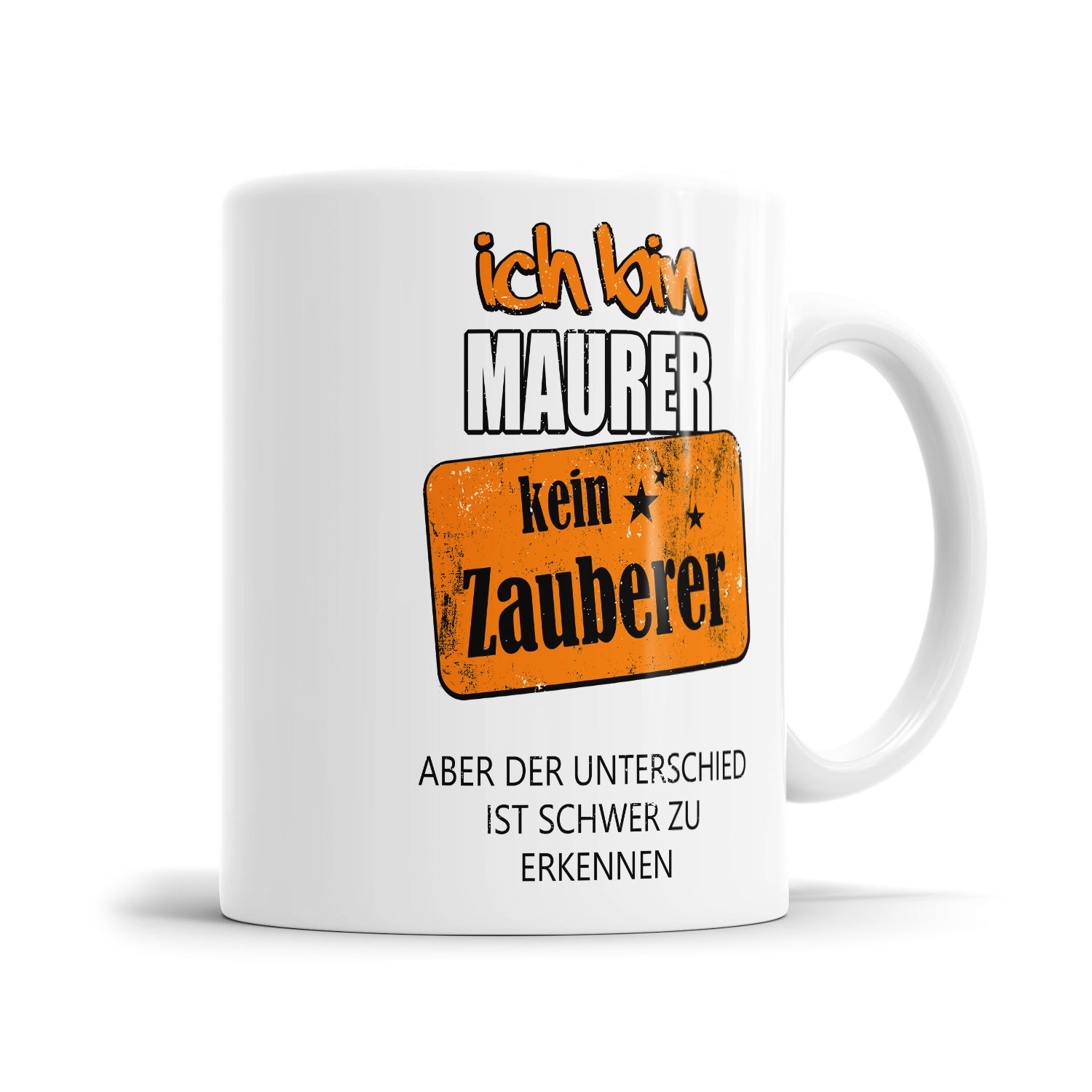 Ich bin Mauerer kein Zauberer - Tasse - Fulima