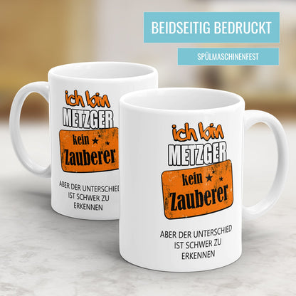 Ich bin Metzger kein Zauberer - Tasse - Fulima
