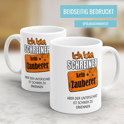 Ich bin Schreiner kein Zauberer - Tasse - Fulima
