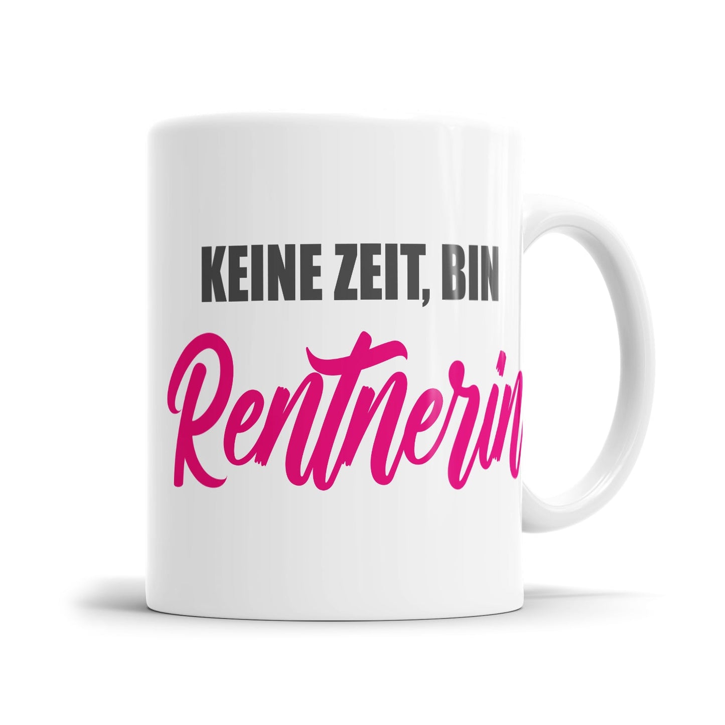 Keine Zeit bin Rentnerin - Spruch - Rente Tasse - Fulima