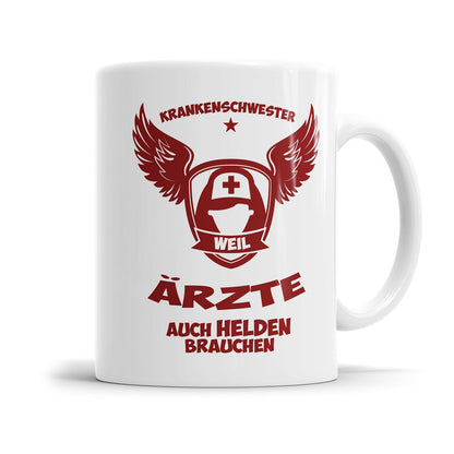 Krankenschwester weil Ärzte auch Helden brauchen Tasse - Fulima
