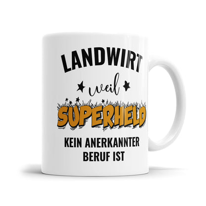 Landwirt weil Superheld kein anerkannter Beruf ist Landwirt Tasse - Fulima