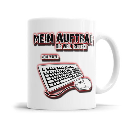 Gamer Tasse - Mein Auftrag die Welt retten Meine Waffe PC - Fulima