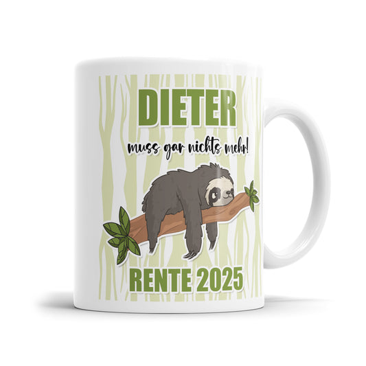 Faultier muss gar nichts mehr Rente 2025 - Personalisierte Rente Tasse - Fulima