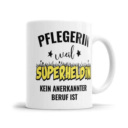 Pflegerin weil Superheldin kein anerkannter Beruf ist Pflegerin Tasse Fulima