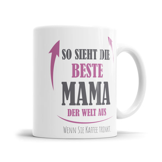 Beste Mama der Welt Tasse – So sieht die beste Mama aus – Kaffeetasse - Fulima