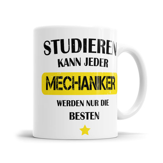 Studieren kann jeder Mechaniker werden nur die besten - Tasse - Fulima